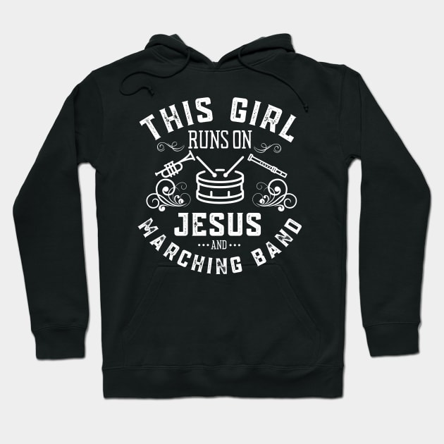 This Girl Runs On Jesus And Marching Band Hoodie by MalibuSun